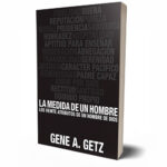 La Medida de un Hombre – Gene Getz
