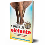 A paso de elefante –  Elsie Lucila Méndez
