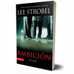 Ambición – Lee Strobel