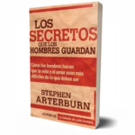 Los secretos que los hombres guardan – Stephen Arterburn