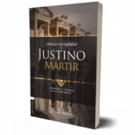 Obras escogidas de Justino Mártir – Alfonso Ropero