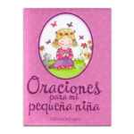 Oraciones para mi pequeña niña Edición bilingüe
