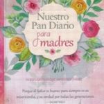 Nuestro Pan Diario para Madres