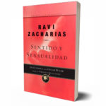Sentido y Sensualidad – Ravi Zacharias