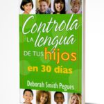 Controla la lengua de tus hijos en 30 días