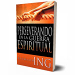 Perseverando en la guerra espiritual