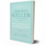El significado del matrimonio- Timothy Keller
